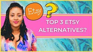 Top 3 Etsy Store Alternatives - Sell on Your Own Platform