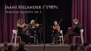 Jaani Helander – Freedom Quartet, Op. 5 (2023) [Premiere]