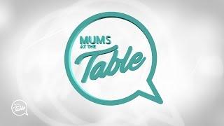 Mums At The Table | Ep 1 | Season 6