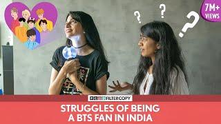 FilterCopy | Struggles Of Being A BTS Fan In India | Ft. Madhu Gudi