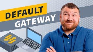 What is the Role of the Default Gateway?