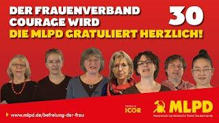 Der Frauenverband Courage wird 30 - die MLPD gratuliert herzlich!