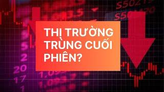 Chứng khoán hôm nay | Nhận định thị trường : Thị trường chùng xuống vào cuối phiên?