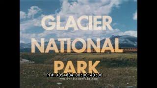 " GLACIER NATIONAL PARK "  1950S GREAT NORTHERN RAILWAY TRAVELOGUE FILM  MONTANA  XD54804