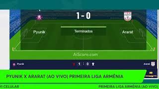 PYUNIK X ARARAT (AO VIVO) ARMÊNIA