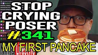 Ep. #341 Stop Crying Poser (MY FIRST PANCAKE)