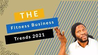 Fitness business trends 2021 | Joel Levia