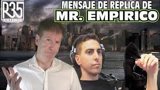 MENSAJE DE RÉPLICA DE MR. EMPÍRICO