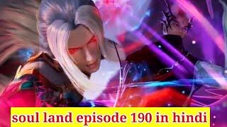 Soul Land Episode 190 In Hindi/Urdu | Douluo Dalu Ep 190