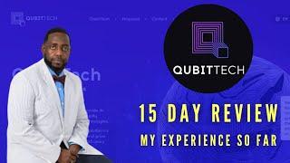 QubitTech 15 Day Review - Better Than I Expected!