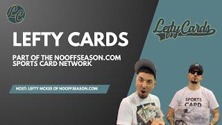 Lefty Cards Episode 27: Part of the NoOffseason.com Sports Card Network