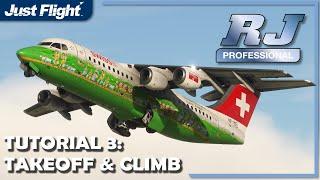 RJ Professional MSFS Tutorial 3 Takeoff & Climb | Just Flight