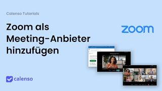 Zoom als Meeting Anbieter hinzufügen (DE) - Calenso