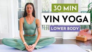 30 Min Yin Yoga | DEEP Stretch for Legs and Hips Tension Release