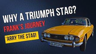 Why A Triumph Stag? Frank's Personal Journey