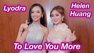 To Love You More - Helen Huang ft Lyodra LIVE