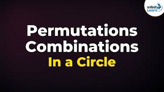 Permutations and Combinations - Circular Arrangement | Don't Memorise | GMAT/CAT/Bank PO/SSC CGL