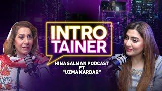 Introtainer Episode 2 | Hina Salman | Uzma Kardar Shocking Reveals