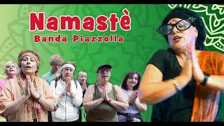 NAMASTE' - Banda Piazzolla