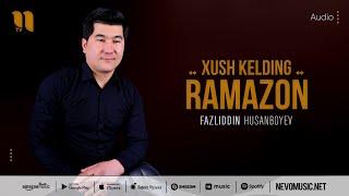 Fazliddin Husanboyev - Xush kelding Ramazon (audio 2022)