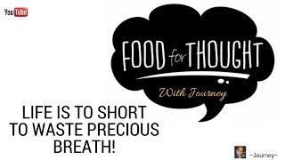 Food For Thought With Nana | Life Is To Short To Waste Breath! #Shorts