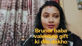 Brunor baba valentine gift dilo r 1tao dabe khal k goriber   gift