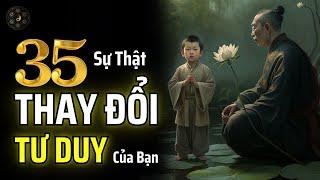 35 SỰ THẬT GIÚP BẠN PHÁT TRIỂN TƯ DUY - THAY ĐỔI CUỘC CHƠI | THUẬT CỔ NHÂN