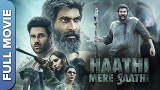 हाथी मेरे साथी - Haathi Mere Saathi, Rana Daggubati, Pulkit Samrat,Shriya Pilgaonkar