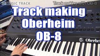 Oberheim OB-8 Track Making