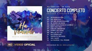 HA VENCIDO Concierto Completo | Ericson Alexander Molano