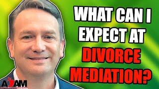 What Can I Expect at Divorce Mediation?