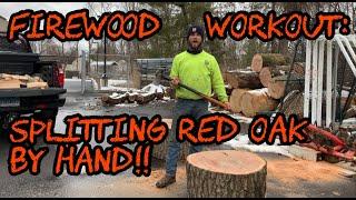 #71 Firewood Workout: Splitting Big Red Oak by Hand