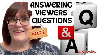 Part Two of Answering Viewers Questions - 2024 Edition | CARLA JENKINS