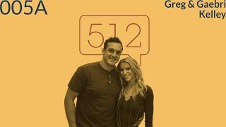 Falsely Accused, Wrongly Convicted, Justly Freed | Greg & Gaebri Kelley | Story 512 Ep. 005A (1/2)