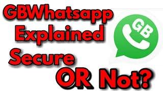 GBWhatsApp Explained||Secure OR Not?