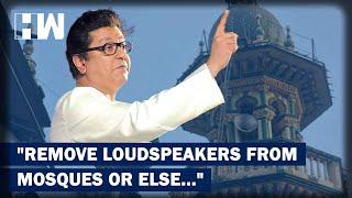 Loudspeakers At Mosques: Raj Thackeray Gives Ultimatum of May 3, Says Will Play Hanuman Chalisa| MNS