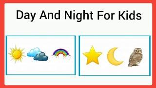 Day and night for kids/Day and night/day and night for kindergarten/day and night for lkg