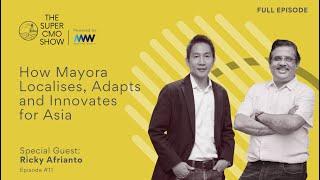 Ricky Afrianto on How Mayora Localises, Adapts and Innovates for Asia |Super CMO Show | Ep11