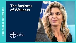 The Business of Wellness | Global Conference 2024