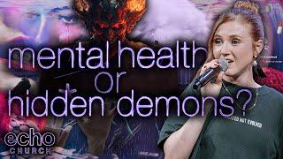 Mental Health Or Hidden Demons | The Mental Health Crisis | Pastor Millicent Sedra | Echo Church