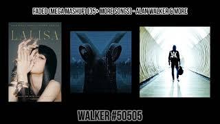 Faded Megamix Pt. I (Mashup) [35+ More Songs] - Alan Walker, Luis Fonsi, Sia, Justin Bieber & More