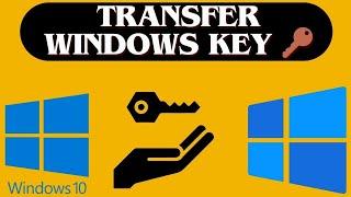 How to Transfer Your Windows 10 License to Another Computer | Full Guide