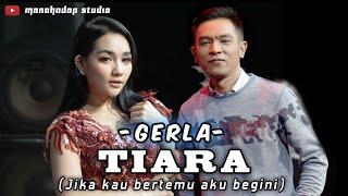 TIARA (jika kau bertemu aku begini) - DUET GERLA  - MANAHADAP STUDIO Live Sarirogo 2022