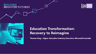 Education Transformation: Recovery to Reimagine