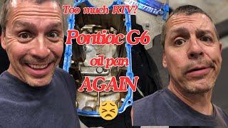 Pontiac G6 oil pan gasket replacement, great hack how to save 4 hours!