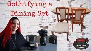 GOTHIFYING A DINING SET