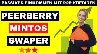 Passives Einkommen mit P2P Krediten aufbauen. Peerberry, Mintos, Swaper im Vergleich