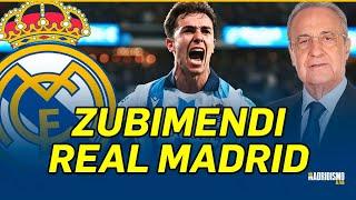 ZUBIMENDI y su "FICHAJE" por el REAL MADRID | ÚLTIMA HORA del REAL MADRID