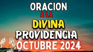 Oración a la DIVINA PROVIDENCIA  de OCTUBRE 2024 Confiando en Dios