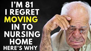 Why I Regret Moving into a Nursing Home– 10 Hard Lessons I Learned